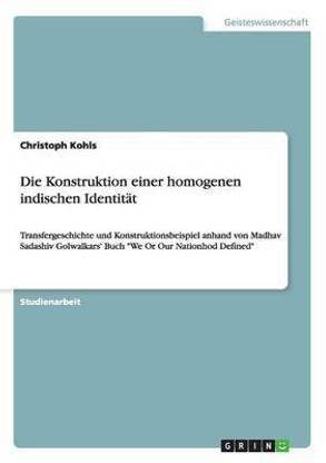 Die Konstruktion einer homogenen indischen Identitaet