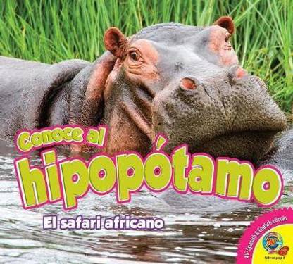 Conoce Al Hipopotamo (Meet the Hippo)
