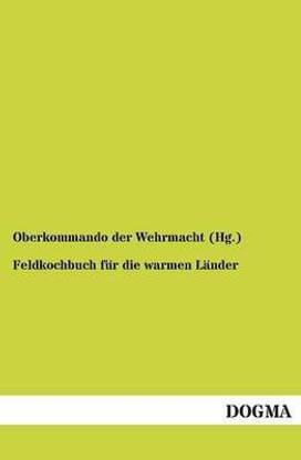 Feldkochbuch fur die warmen Lander