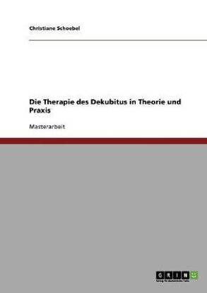 Die Therapie des Dekubitus in Theorie und Praxis