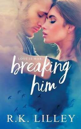 Breaking Him