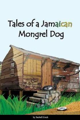 Tales of Jamaican Mongrel Dog