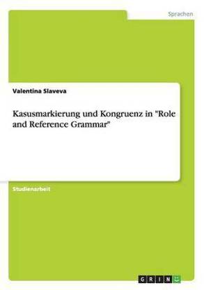 Kasusmarkierung und Kongruenz in Role and Reference Grammar