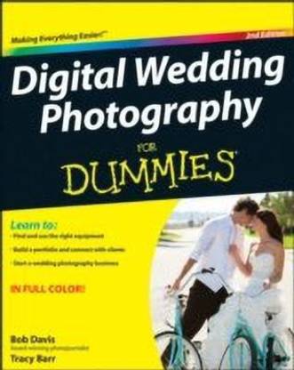 Digital Wedding Photography For Dummies