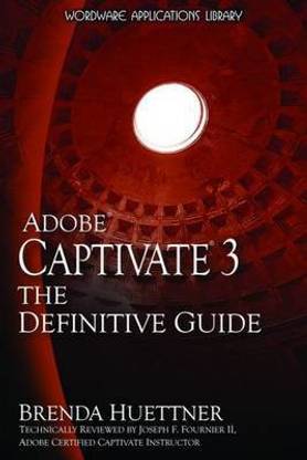Adobe Captivate 3: The Definitive Guide