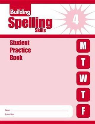 Building Spelling Skills, Grade 4 Individual Student Practice Book