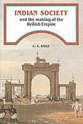 Indian Society and the Making of the British Empire
