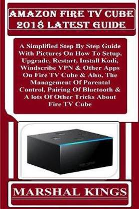 AMAZON FIRE TV CUBE 2018 Latest Guide