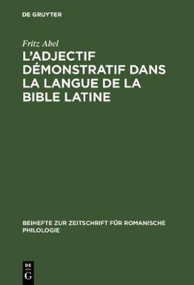 L' adjectif d?monstratif dans la langue de la Bible latine