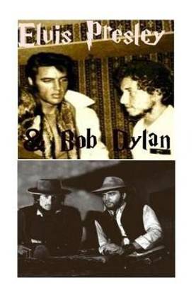 Elvis Presley & Bob Dylan