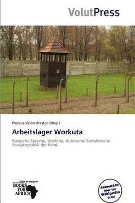 Arbeitslager Workuta