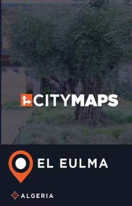 City Maps El Eulma Algeria