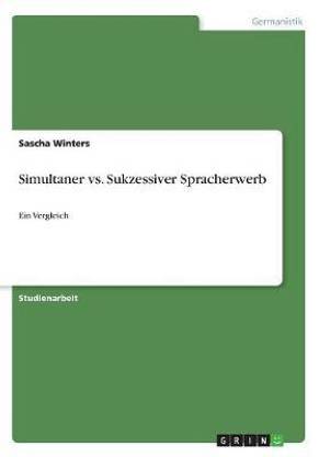 Simultaner vs. Sukzessiver Spracherwerb