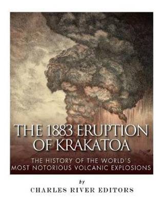 The 1883 Eruption of Krakatoa