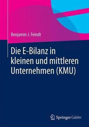 Die E-Bilanz in kleinen und mittleren Unternehmen (KMU)