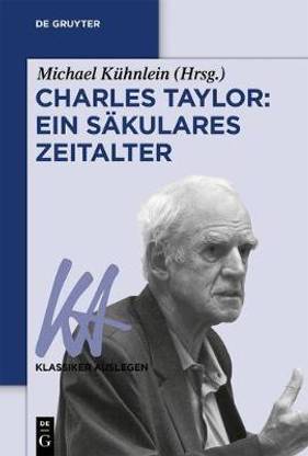 Charles Taylor: Ein saekulares Zeitalter