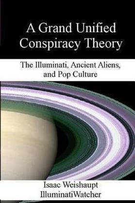 A Grand Unified Conspiracy Theory