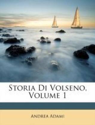 Storia Di Volseno, Volume 1