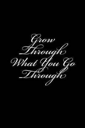 Grow Through What You Go Through