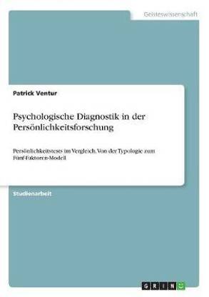 Psychologische Diagnostik in der Persoenlichkeitsforschung
