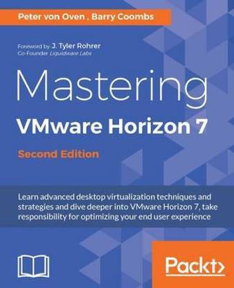 Mastering VMware Horizon 7 -