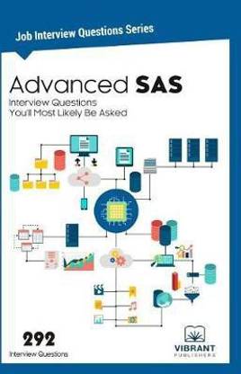 Advanced SAS Interview Questions You'll Most Likely Be Asked