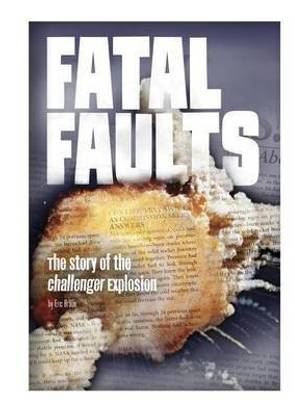 Fatal Faults - Challenger Explosion
