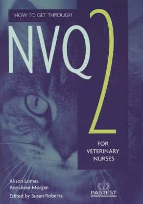 How to Get through NVQ 2 for Veterinary Nurses
