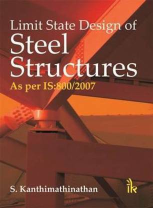 Limit State Design of Steel Structures as per IS:800/2007