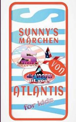 Sunny?s Maerchen von Atlantis
