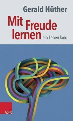 Mit Freude Lernen - Ein Leben Lang