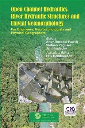 Open Channel Hydraulics, River Hydraulic Structures and Fluvial Geomorphology