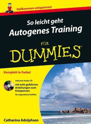 So leicht geht Autogenes Training fur Dummies