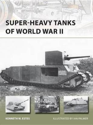 Super-heavy Tanks of World War II