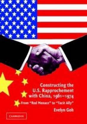 Constructing the U.S. Rapprochement with China, 1961-1974
