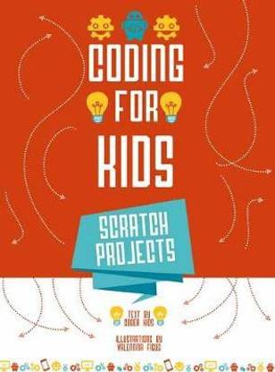 Coding for Kids 1: Create Your Own Video Games With Scratch