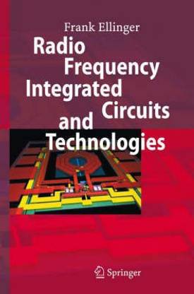 Radio Frequency Integrated Circuits and Technologies