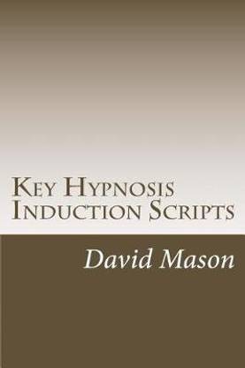 Key Hypnosis Induction Scripts