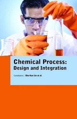 Chemical Process: Design and Integration