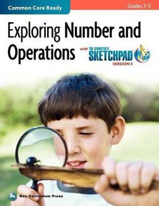 The Geometer's Sketchpad, Grades 3-5, Exploring Number and Operations