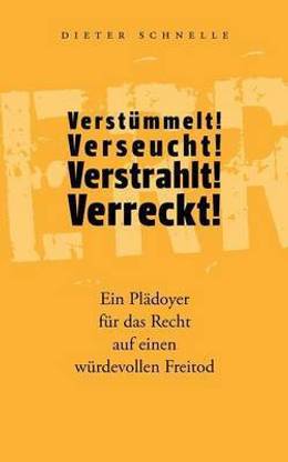 Verstummelt! Verseucht! Verstrahlt! Verreckt!