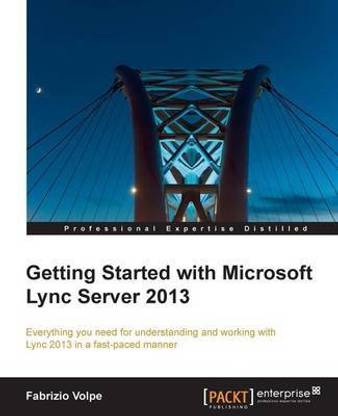 Getting Started with Microsoft Lync Server 2013