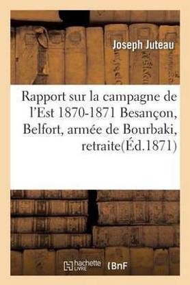 La Campagne de l'Est 1870-1871, Besancon, Belfort, Armee de Bourbaki, Retraite En Suisse