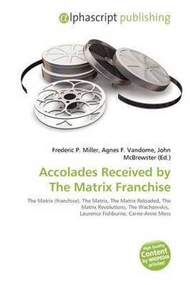 Accolades Received by the Matrix Franchise