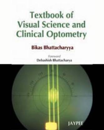 Textbook of Visual Science and Clinical Optometry