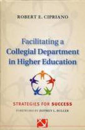 Facilitating a Collegial Department in Higher Education