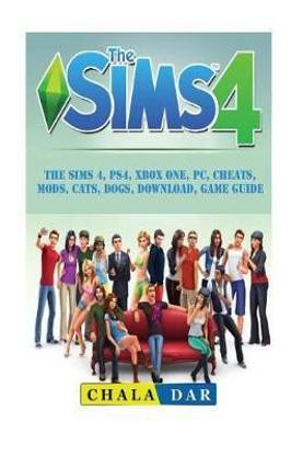 The Sims 4, PS4, Xbox One, PC, Cheats, Mods, Cats, Dogs, Download, Game Guide