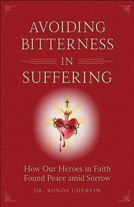 Avoiding Bitterness in Suffering