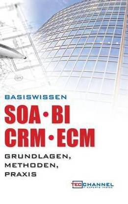 Basiswissen Soa - Bi - Crm - Ecm