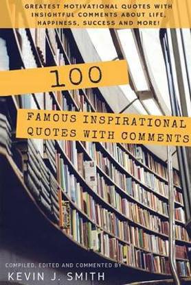 100 Famous Inspirational Quotes with Comments
